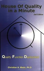House of Quality (QFD) in a Minute, Second Edition
