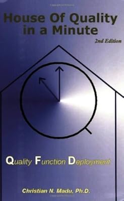 House of Quality (QFD) in a Minute, Second Edition