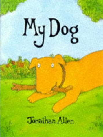 My Dog by Jonathan Allen