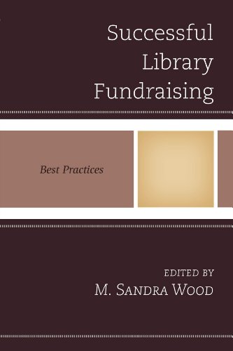 Successful Library Fundraising: Best Practices by M. Sandra Wood