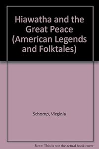 Hiawatha and the Great Peace