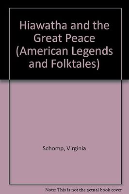 Hiawatha and the Great Peace