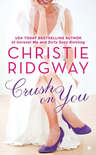 Crush on You by Christie Ridgway
