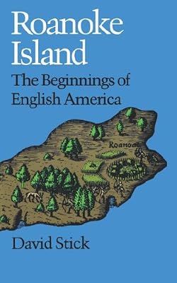 Roanoke Island: The Beginnings of English America
