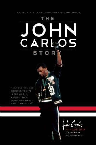 The John Carlos Story: The Sports Moment That Changed the World by Dave Zirin