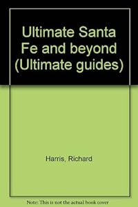 Ultimate Santa Fe and Beyond