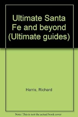Ultimate Santa Fe and Beyond