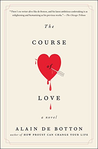 The Course of Love: A Novel by ALAIN DE BOTTON