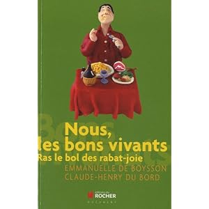 Nous, les bons vivants : Ras le bol les rabat-joie