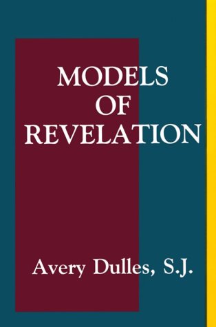 Models of Revelation by Avery Dulles