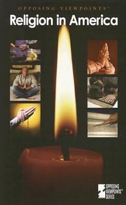 Religion in America (Opposing Viewpoints)