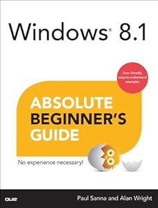 Windows 8 : absolute beginner's guide by Paul J Sanna