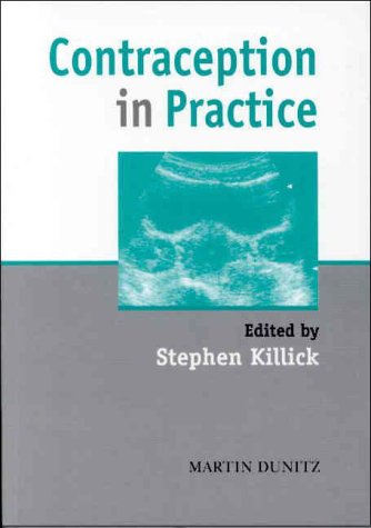 Contraception in Practice by Stephen Killick