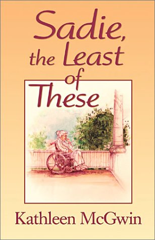 Sadie, the Least of These by Kathleen McGwin