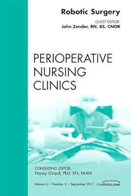 Robotic Surgery, An Issue of Perioperative Nursing Clinics, 1e