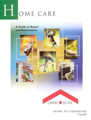 Home Care: A Guide to Repair and Maintenance
