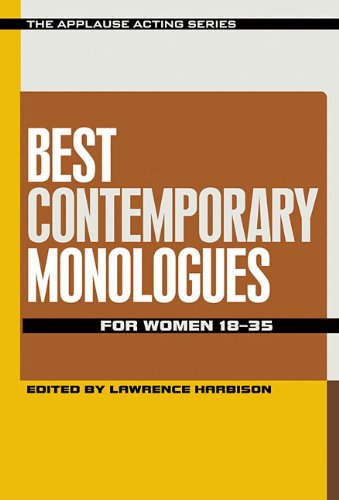Best Contemporary Monologues for Women 18-35 by Lawrence Harbison