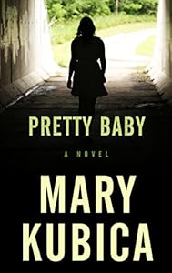 Pretty Baby by Mary Kubica