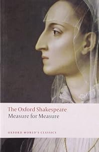 Measure for Measure: The Oxford Shakespeare Measure for Measure