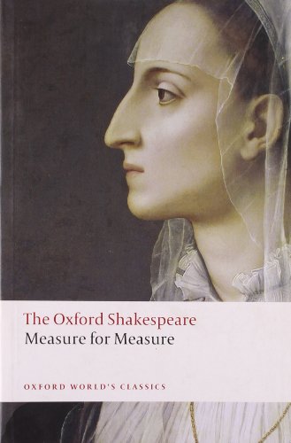 Measure for Measure: The Oxford Shakespeare Measure for Measure by William Shakespeare