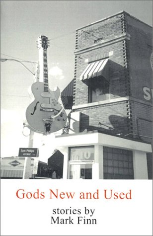 Gods New and Used by Mark Finn