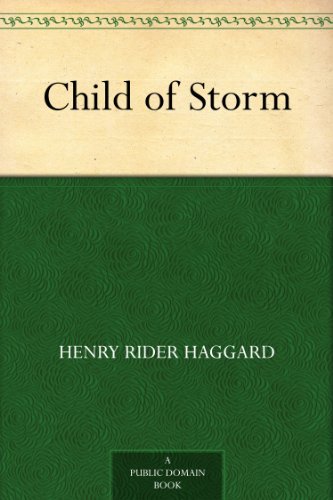 Child of Storm by Henry Rider Haggard