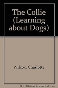 The Collie (Learning about Dogs)