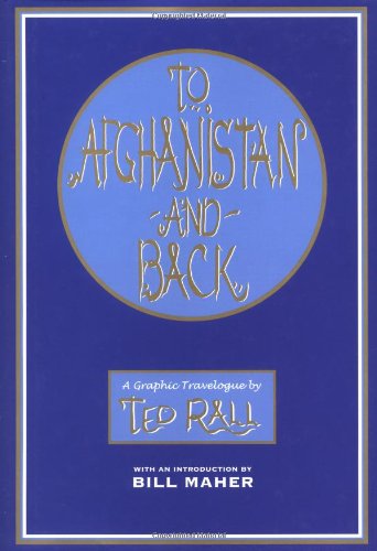 To Afghanistan and back by Ted Rall