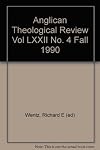 Anglican Theological Review Vol LXXII No. 4 Fall 1990