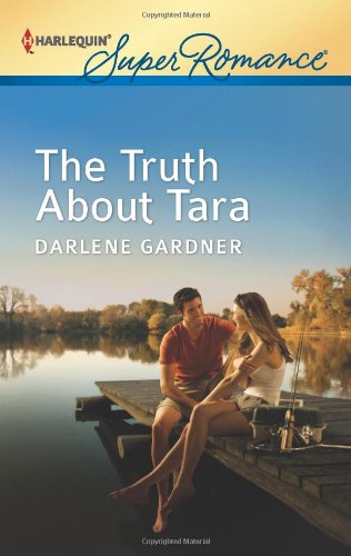 The Truth About Tara by Darlene Gardner