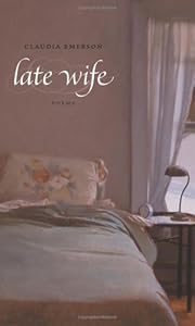 Late Wife: Poems (Southern Messenger Poets)