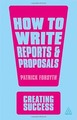 How to Write Reports and Proposals