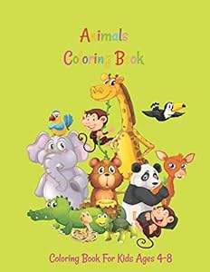 Animal Coloring Book For Kids Ages 4-8: Kids Coloring Books Animal Coloring Book: Animal Lover Coloring and Animal Activity Book For Children Boys ... Game For Learning, Coloring, Dot To Dot,A by Barish Publications