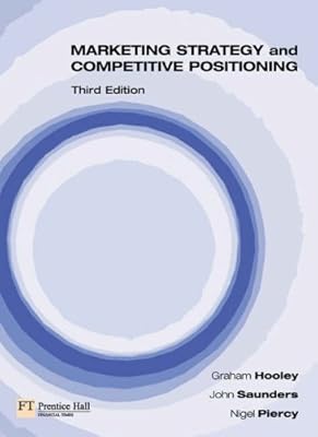 Marketing Strategy and Competitive Positioning: WITH Principles of Marketing Generic Occ Access Code Card AND Marketing in Practice Case Studies DVD