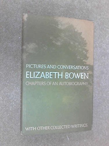 Pictures and conversations by Elizabeth Bowen