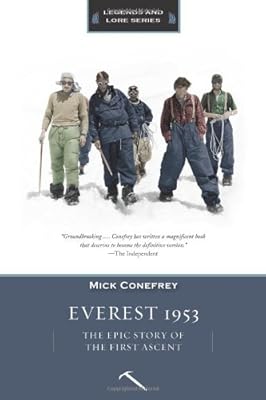 Everest 1953: The Epic Story of the First Ascent of Everest