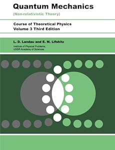 Quantum Mechanics, Third Edition: Non-Relativistic Theory by L. D. Landau