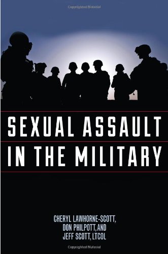 Sexual Assault in the Military: A Guide for Victims and Families by Don Philpott