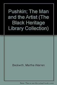 Pushkin; The Man and the Artist (The Black Heritage Library Collection) by Martha Warren Beckwith