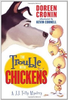 The Trouble with Chickens by Doreen Cronin