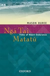 Ng-a Tai Matat-u: Tides of M-aori Endurance by Mason Durie