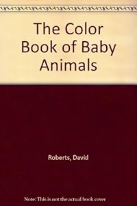 The Color Book of Baby Animals
