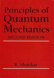 Principles of Quantum Mechanics, 2nd Edition by R. Shankar