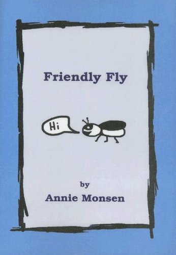 Friendly Fly by Annie Monsen