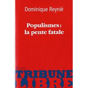 Populismes : la pente fatale