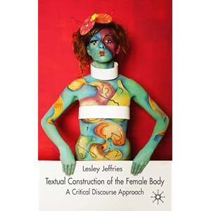 Textual Construction of the Female Body: A Critical Discourse Approach