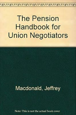 The Pension Handbook for Union Negotiators