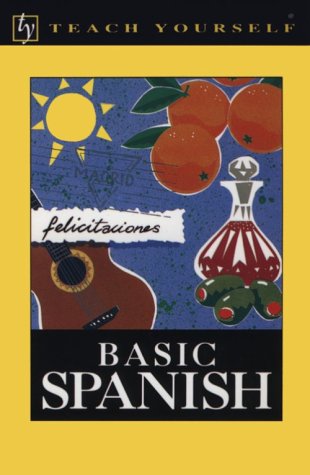 Teach Yourself Basic Spanish by Juan Kattan-Ibarra