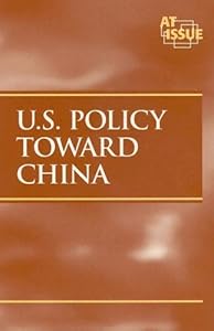 At Issue Series - U. S. Policy Toward China (paperback edition)