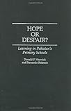 Hope or Despair?: Learning in Pakistan's Primary Schools